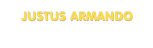 Der Vorname Justus Armando